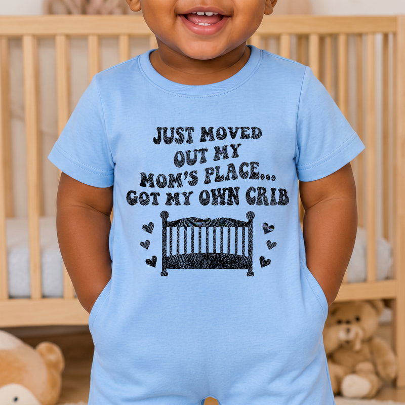 Got My Own Crib - Nursery Humor - DTF Transfer