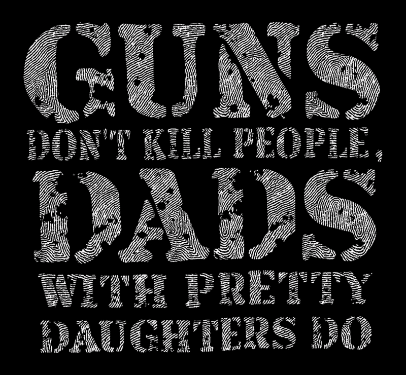 Dads With Pretty Daughters Grunge - DTF Tansfer