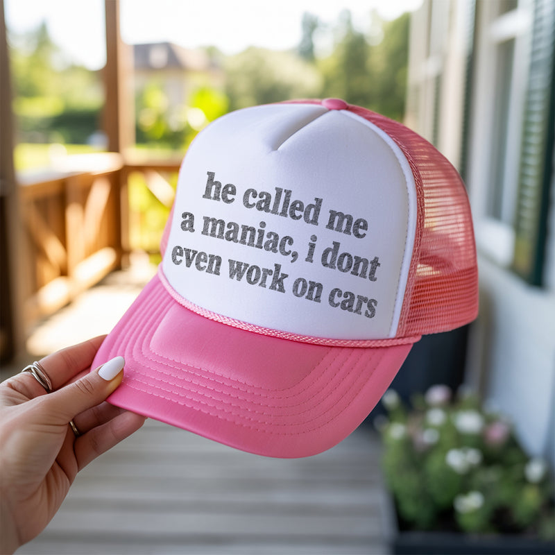 He Called Me A Maniac - DTF Transfer