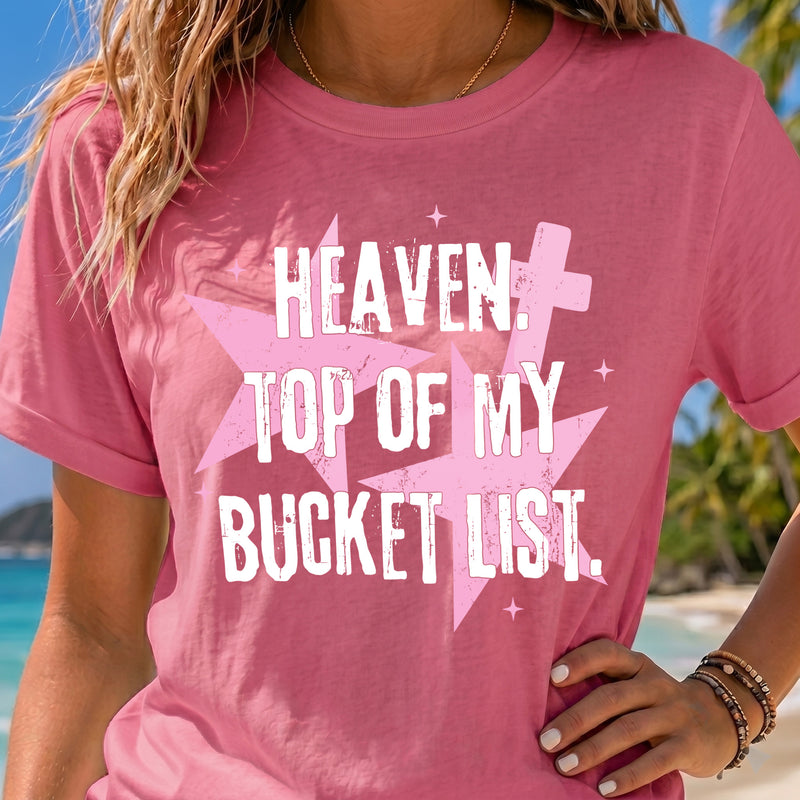 Heaven, Top Of My Bucket List - DTF Transfer