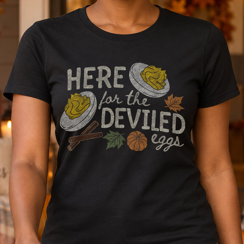 Here For The Deviled Eggs - DTF Transfer