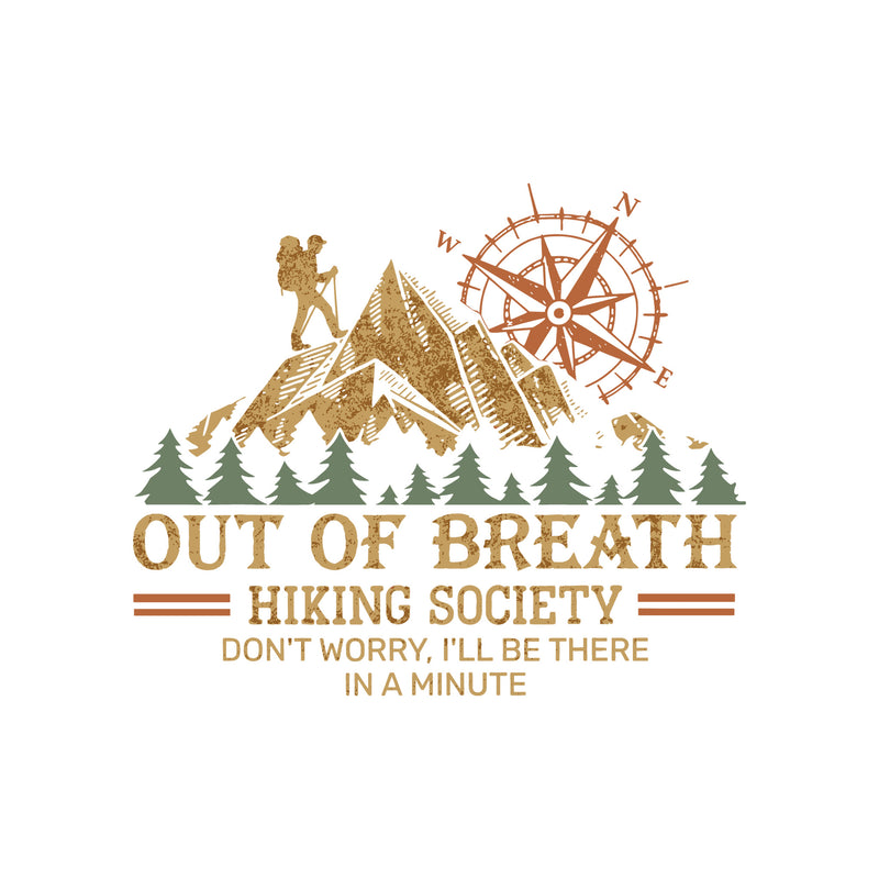 Out Of Breath, Hiking Society - DTF Transfer