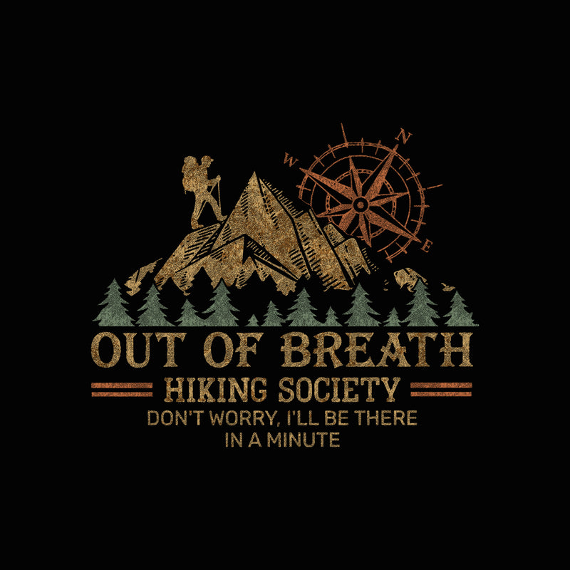 Out Of Breath, Hiking Society - DTF Transfer