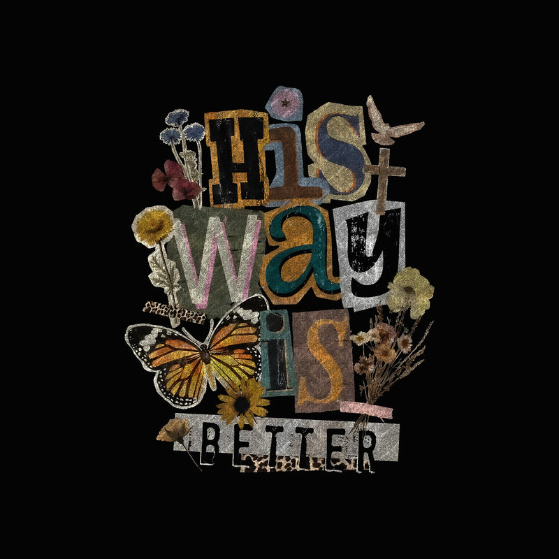 His Way Is Better - DTF Transfer