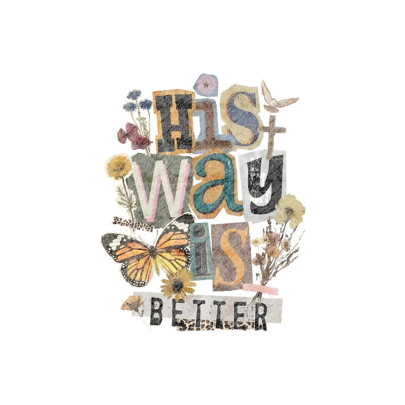 His Way Is Better - DTF Transfer