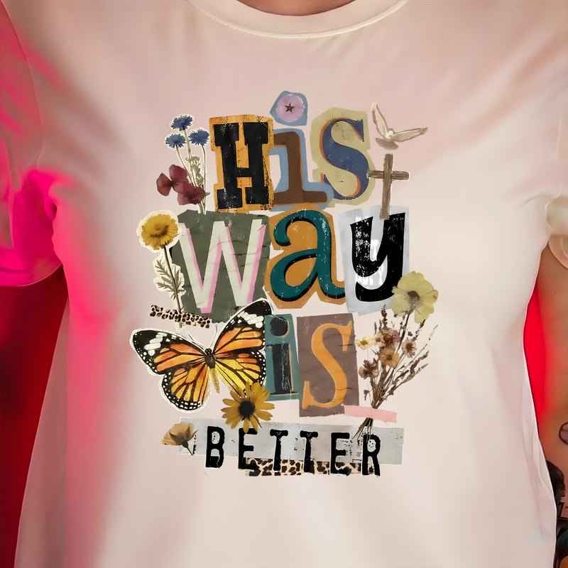 His Way Is Better - DTF Transfer