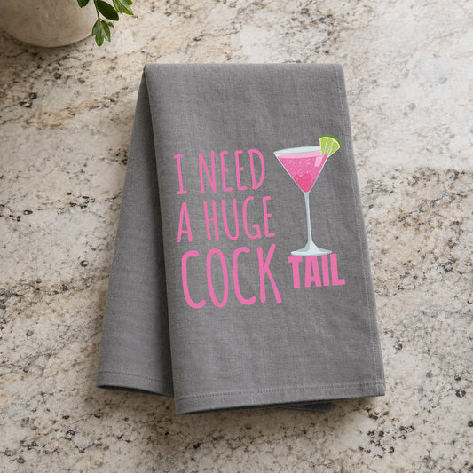 I Need A Huge Cock Tail - DTF Transfer