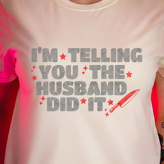 The Husband Did It - DTF Transfer