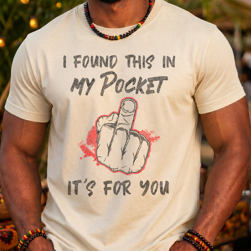 Found This In My Pocket- DTF Transfer