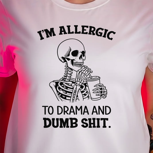 Allergic To Drama - DTF Transfer