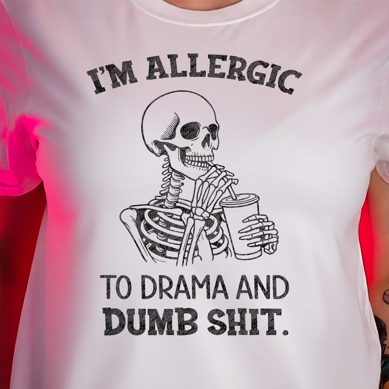 Allergic To Drama - DTF Transfer
