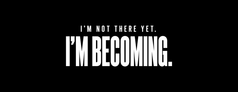 I'm Becoming - DTF TRANSFER