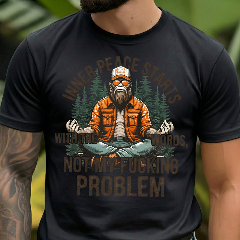 Inner Peace - Not My Problem - DTF Transfer