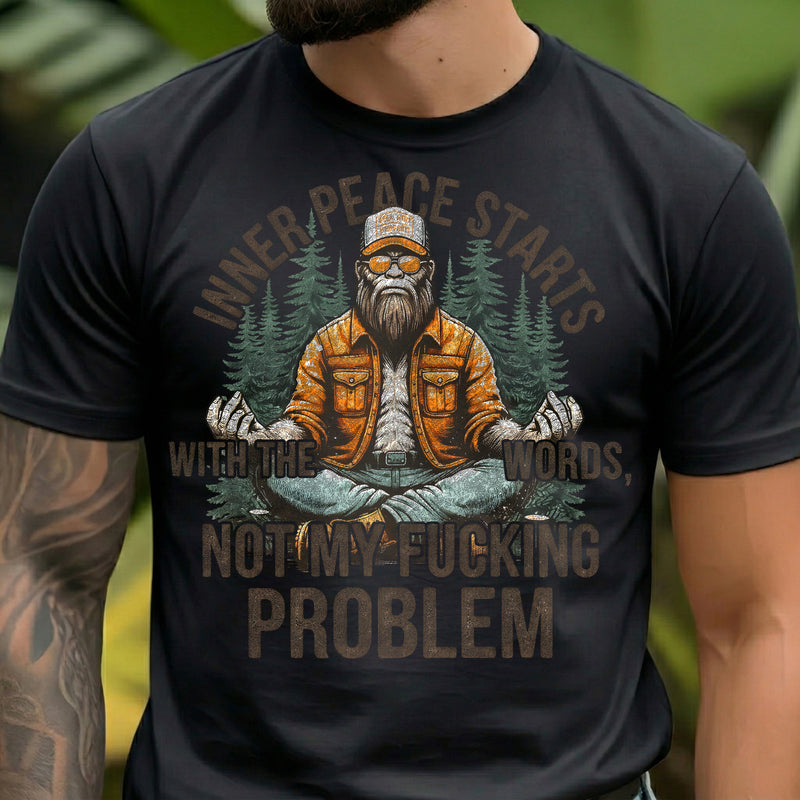 Inner Peace - Not My Problem - DTF Transfer