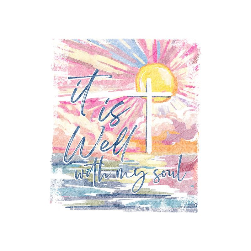 It Is Well with My Soul - DTF Transfer
