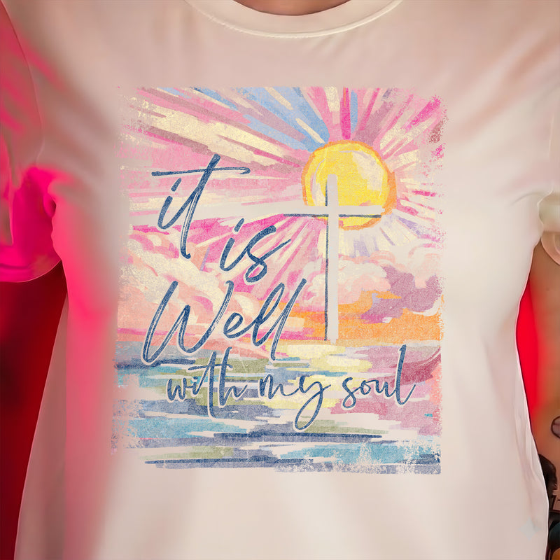 It Is Well with My Soul - DTF Transfer