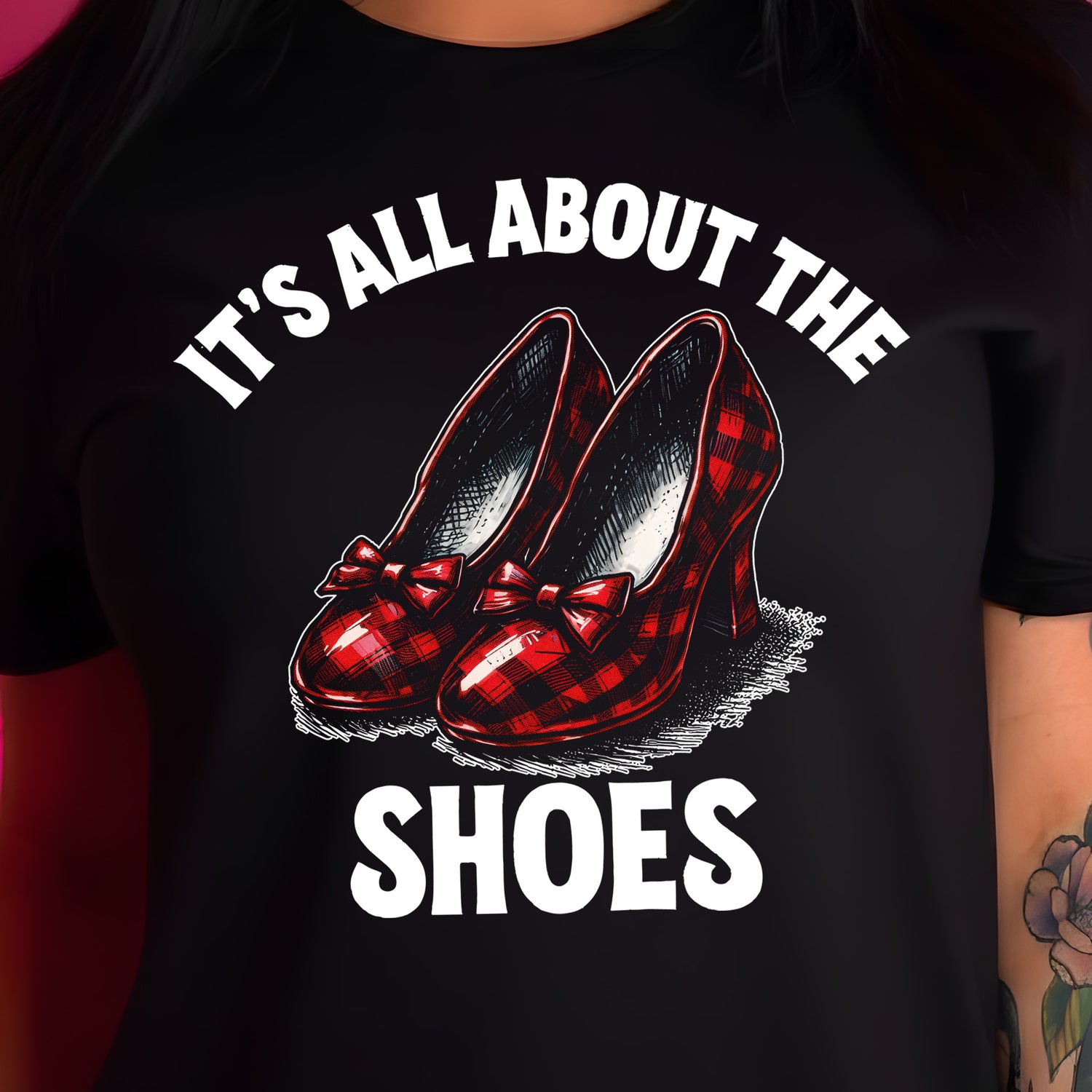 It's All About The Shoes - DTF Transfer