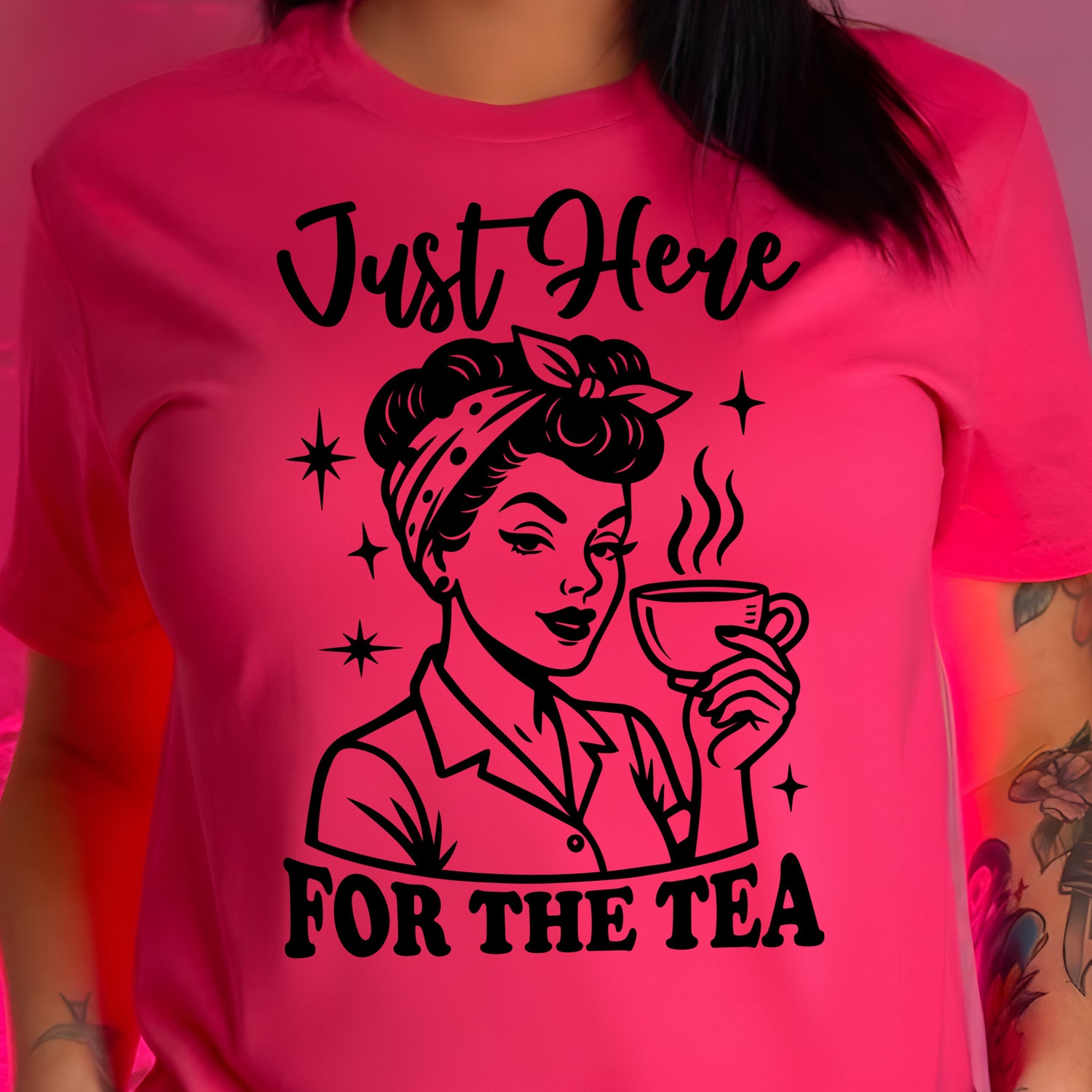 Just Here For The Tea - DTF Transfer