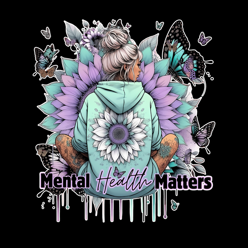 Mental Health Matters - DTF Transfer