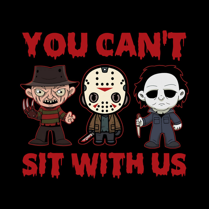 You Can't Sit With Us Slasher Dolls - DTF Transfer