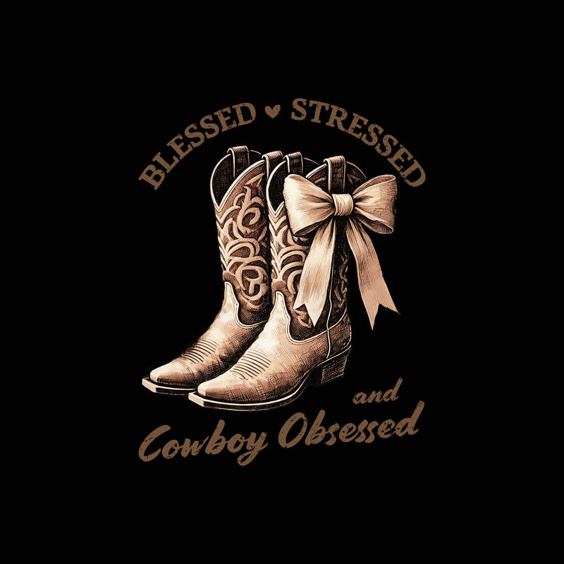 Blessed, Stressed & Cowboy Obsessed - DTF Transfer
