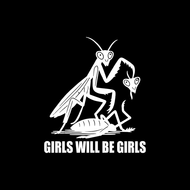 Girls Will Be Girls - DTF Transfer