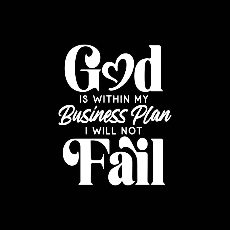 God Is Within My Business Plan - DTF Transfer
