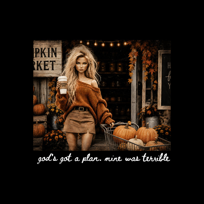 God's Got A Plan, Mine Was Terrible Doll - DTF Transfer