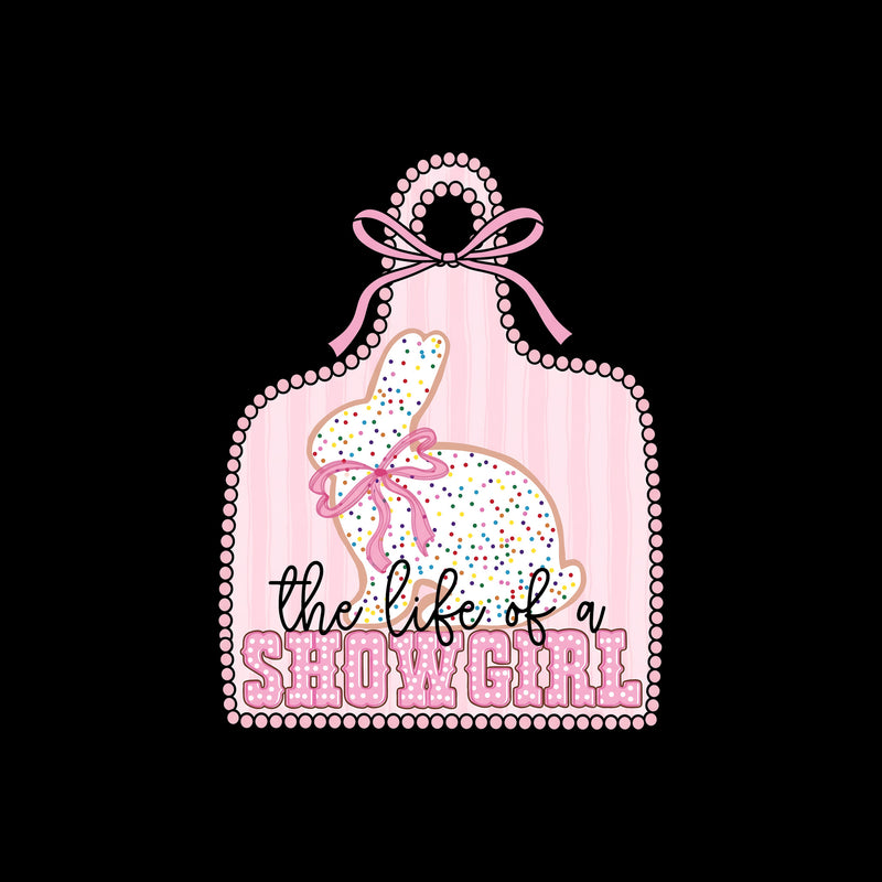 Life Of A Show Girl - Rabbit - DTF Transfer