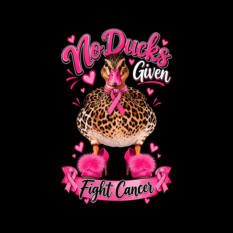 No Ducks Given Fight Cancer: Sassy Leopard Duck Awareness - DTF Transfer