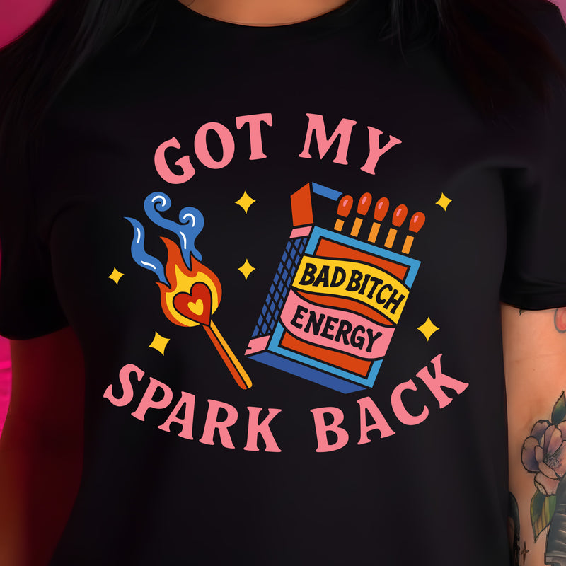 Got My Spark Back - DTF Transfer