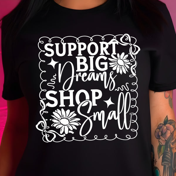 Support Big Dreams - DTF Transfer