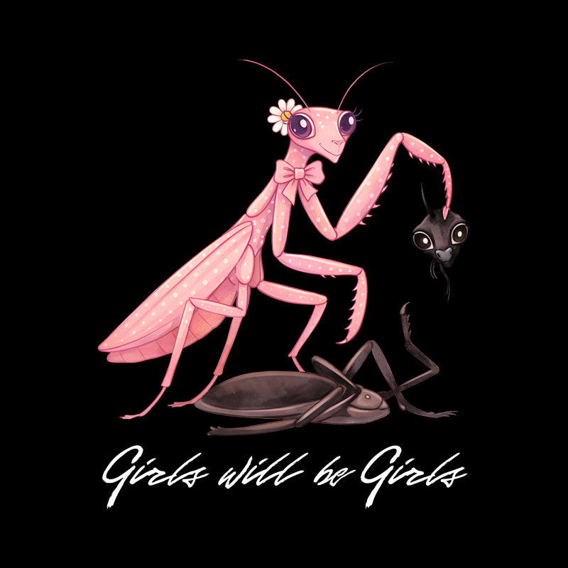 Girls Will Be Girls: Pink Praying Mantis Sarcastic DTF Transfer