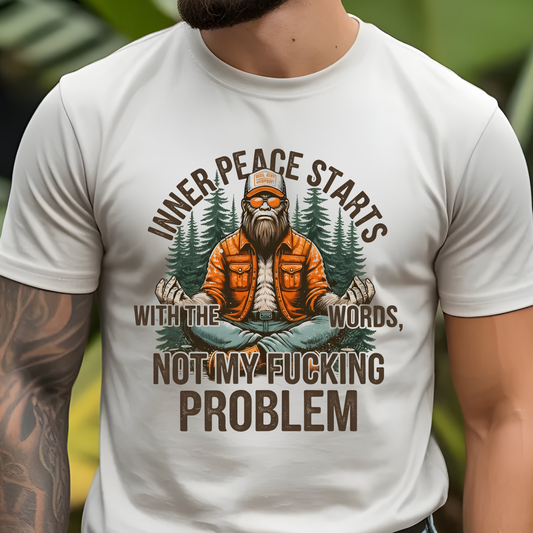 Inner Peace - Not My Problem - DTF Transfer