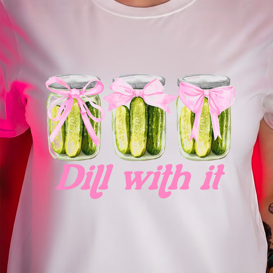 Dill With It - DTF Transfer