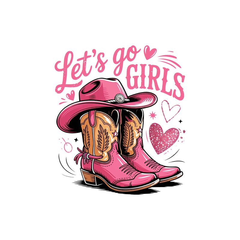 Let's Go Girls - DTF Transfer