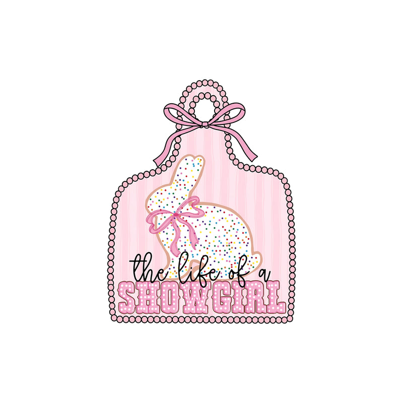 Life Of A Show Girl - Rabbit - DTF Transfer