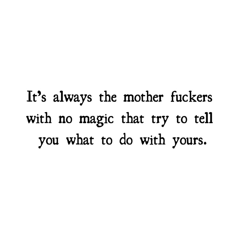 Mother Fuckers With No Magic: Sarcastic Witchy - DTF Transfer