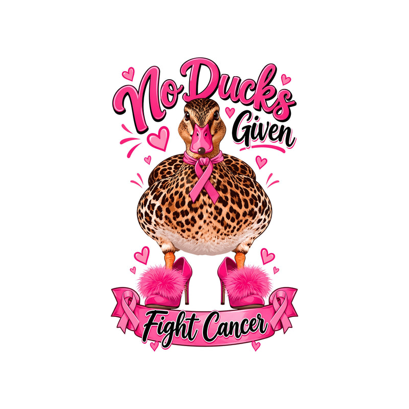 No Ducks Given Fight Cancer: Sassy Leopard Duck Awareness - DTF Transfer