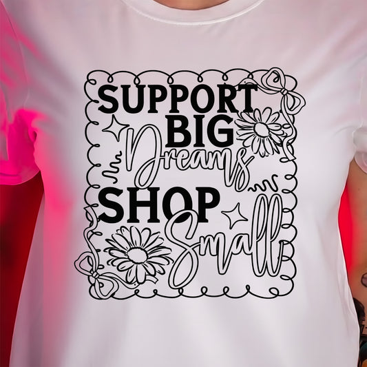 Support Big Dreams - DTF Transfer