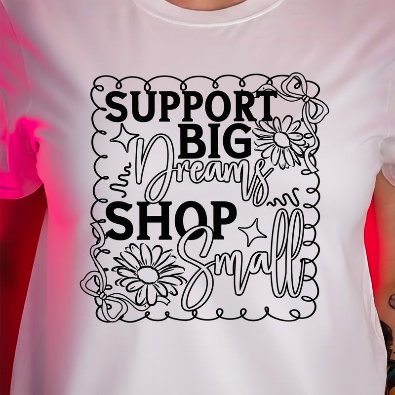 Support Big Dreams - DTF Transfer