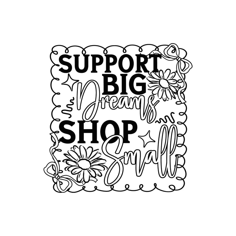 Support Big Dreams - DTF Transfer