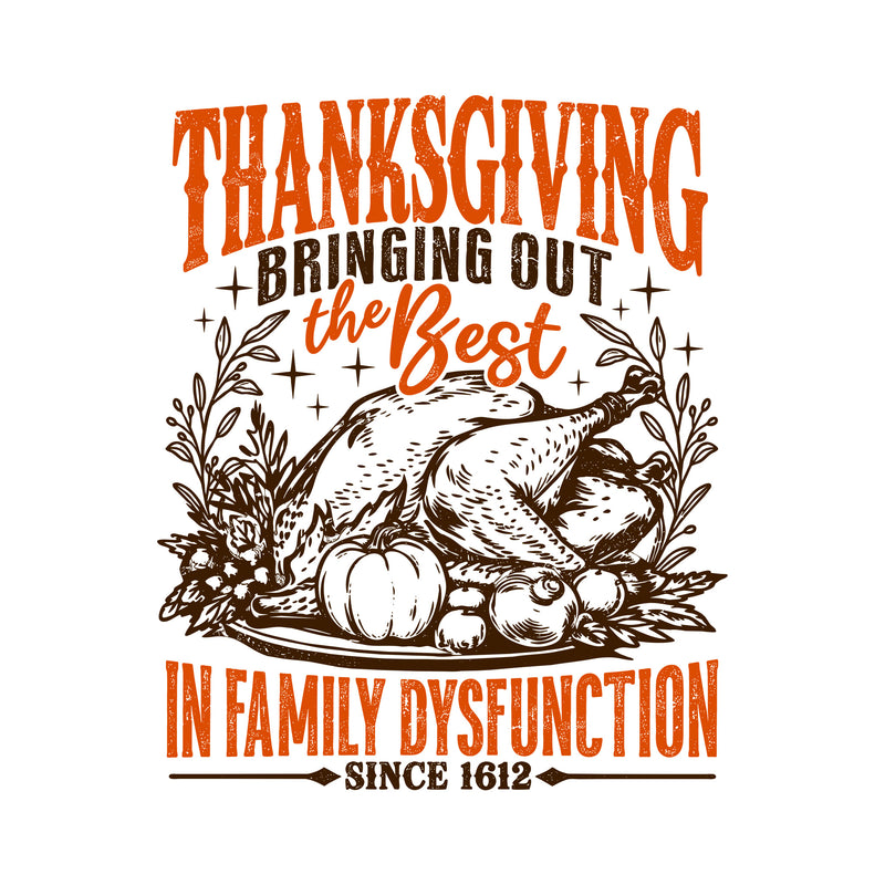 Sarcastic Thanksgiving Family Dysfunction - DTF Transfer