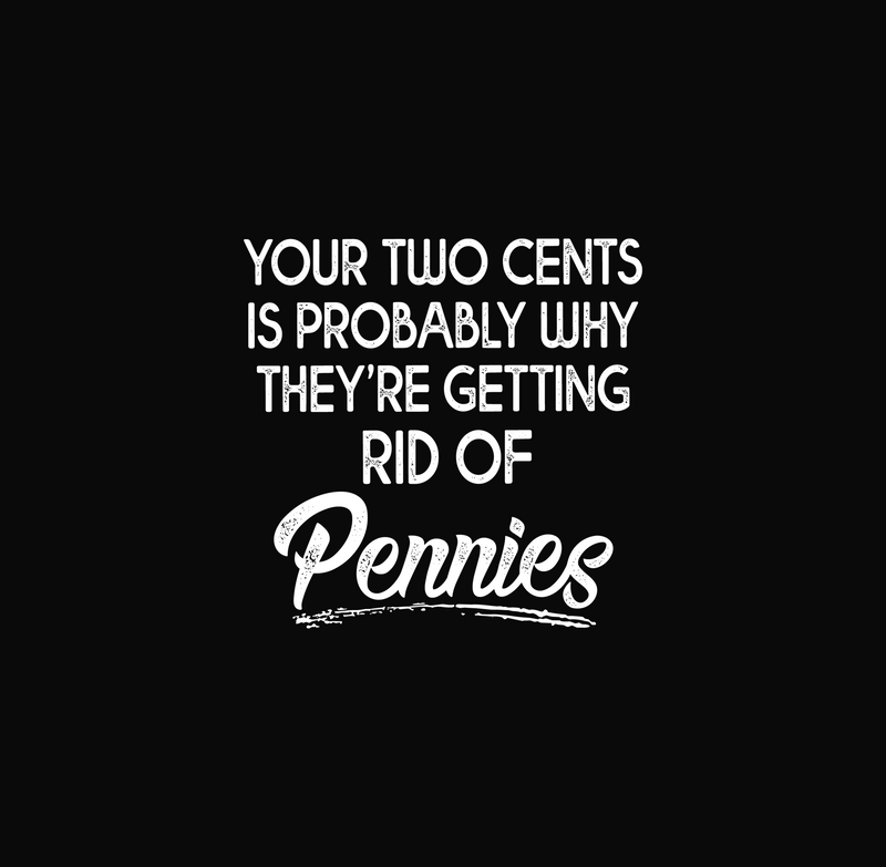 Sarcastic Penny Quote DTF Transfer