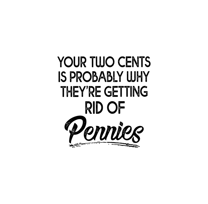 Sarcastic Penny Quote DTF Transfer