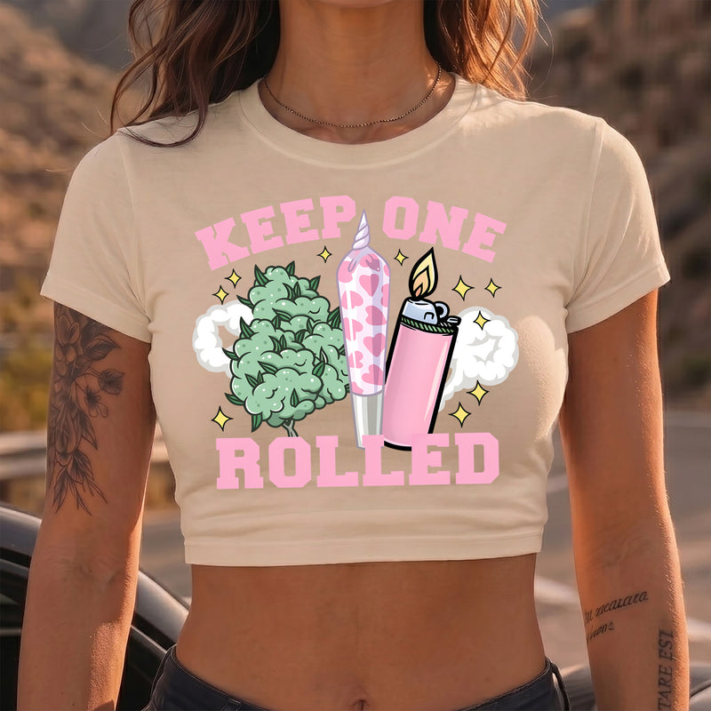 Keep One Rolled - DTF Transfer