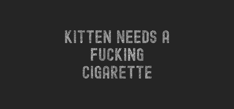 Kitten Needs A Cigarette Distressed - DTF Transfer