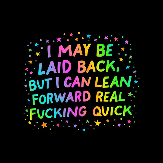 Lean Forward Real Quick Rainbow - DTF Transfer