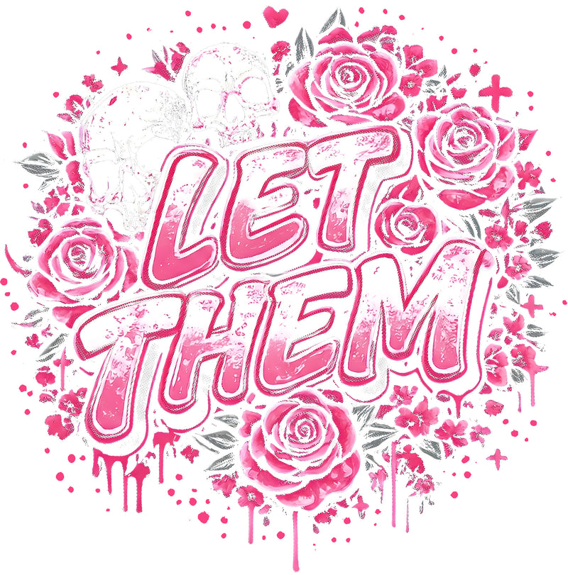 Let Them- DTF Transfer