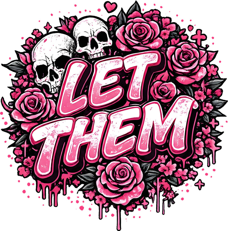 Let Them- DTF Transfer